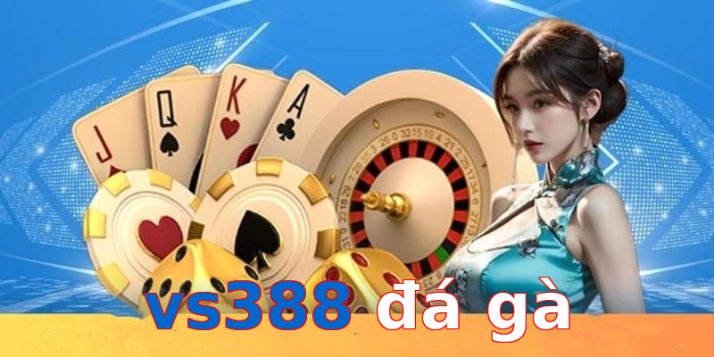 vs388 đá gà
